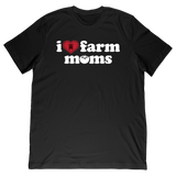 I Love Farm Moms Tee