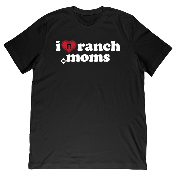 I Love Ranch Moms Tee